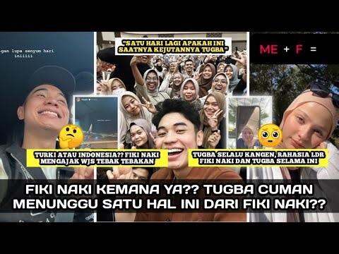 SATU HARI LAGI?? FIKI NAKI BOCORKAN RAHASIA LDRNYA BERSAMA TUGBA
