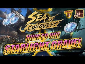 Sea of Conquest - How to Use Starlight Gravel (Guide #50)