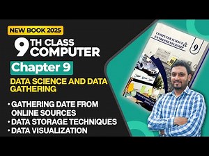 9th Comp Sci Ch 9 | Gathering Date from Online Sources, Data Storage Techniques, Data Visualization