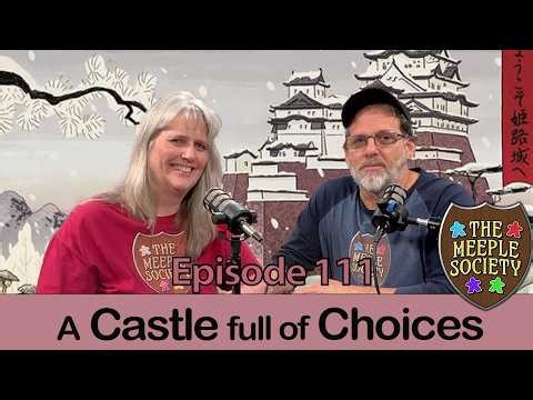 Podcast EP111: A Castle full of Choices