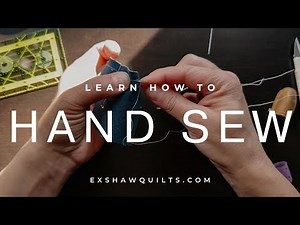 How to Hand Sew for Beginners | Step-by-Step Hand Piecing Quilt Tutorial