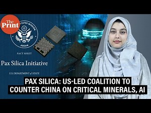 Pax Silica: US led-coalition to counter China on critical minerals & why India has been left out