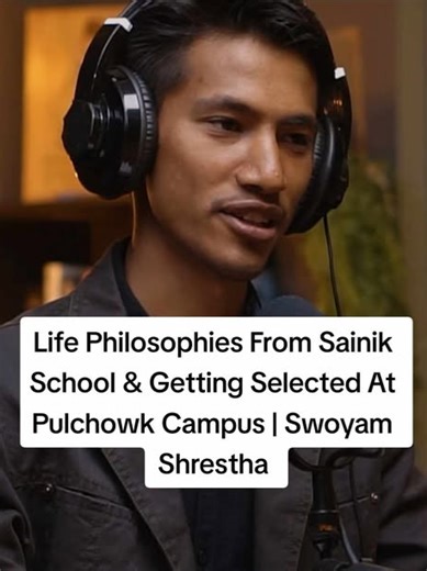 Life Philosophies from Sainik School and Pulchowk Campus