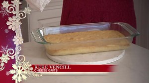 Holiday Helping: Keke Vencill’s Cheese Grits