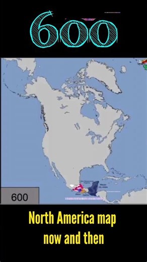 North America map 2025 vs 600 #history #geography #worldmap