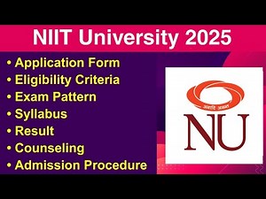 NIIT University 2025 - Eligibility Criteria, Exam Date, Application form, Syllabus, Exam Pattern