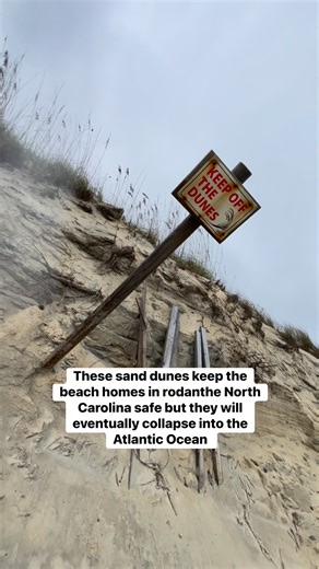 These sand dunes is what keep the beach homes in rodanthe North Carolina safe but they will eventually collapse into the Atlantic Ocean as the beaches erode | AFSHeeN | Facebook