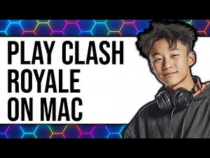 How to Play Clash Royale on Mac 2025 - Full Guide