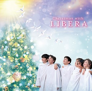 Christmas with LIBERA – リベラ（LIBERA）日本公式サイト