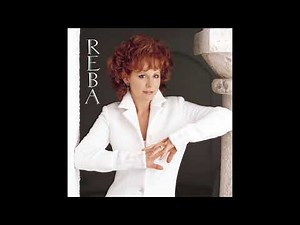 The Fear of Being Alone - Reba McEntire
