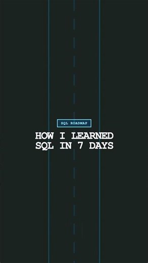 I Learned SQL in 7 Days. Here's Exactly How.