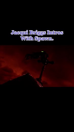 Jacqui Briggs Intros With Spawn