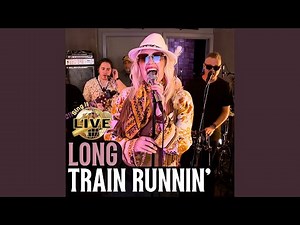 Long Train Runnin'