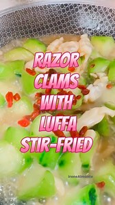 Razor Clams with Luffa stir fried #razorclams #recipeideas #cookingathome #reelsviralシfb #luffa | Irene Almonte
