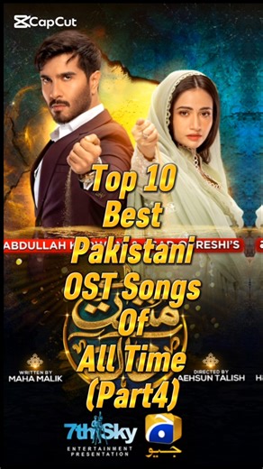 Top 10 Best Pakistani OST Songs of All Time | Part 04 | Soulful Melodies That Touch Hearts 💕