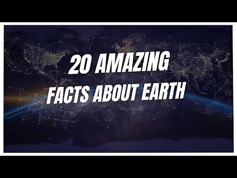 20 Amazing Facts About Earth