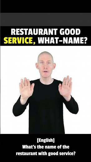 ❤️ How to sign RESTAURANT GOOD SERVICE WHAT-NAME in ASL.