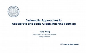 [讲座] Systematic Approaches to Accelerate and Scale Graph Machine Learning