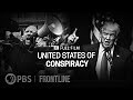 (UPDATE) United States of Conspiracy (full documentary) | FRONTLINE