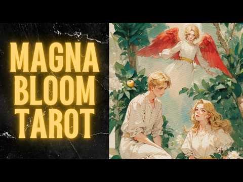 MAGNA BLOOM TAROT - Reseña y Energía Semanal