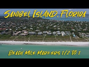 Sanibel Island, Florida - Beach Mile Markers 1/2 to 1 - Part 2 of 14 - Narrated Aerial Tour