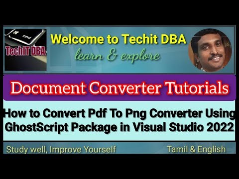 PART 37 How to Convert Pdf To PNG Using GhostScript Package in VisualStudio 2022(Tamil) | TechIT DBA