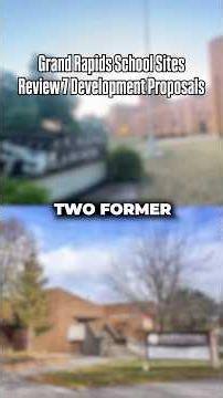 Grand Rapids School Redevelopment | 7 Proposals for Former GRPS Schools