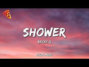 Becky G - Shower (Lyrics)