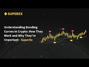 Understanding Bonding Curves in Crypto: How They Work and Why They're Important - SuperEx