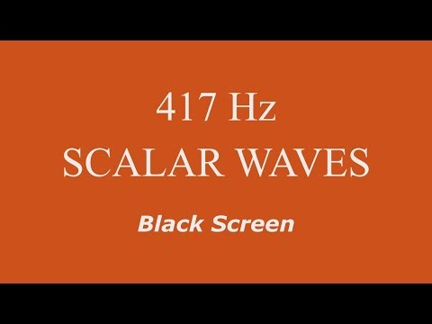 417 Hz Pure Tone Scalar Waves - Removes Negativity, Facilitates Changes - Black Screen