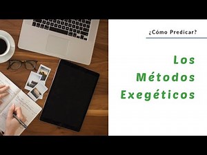 Los métodos exegéticos (Como predicar)