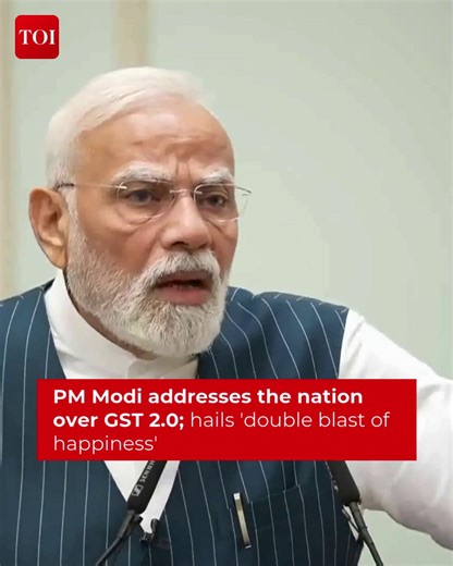 20K views · 626 reactions | Prime Minister #NarendraModi addresses the nation over GST 2.0. PM Modi says, "Without timely changes, we cannot give our country its rightful place in today's global situation." #PMModi #GSTreform #IndiaReforms | The Times of India | Facebook