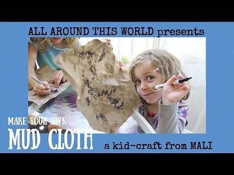 Africa for Kids -- How Make a Malian Mud Cloth -- All Around This World