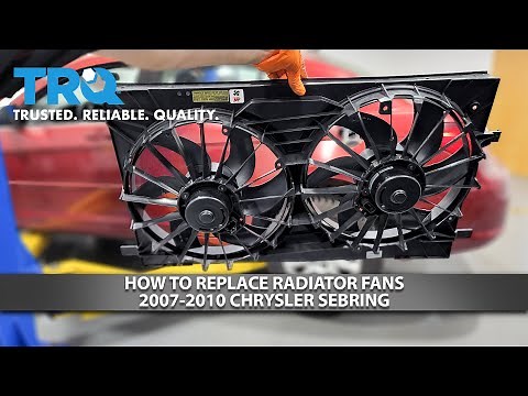 How to Replace Radiator Fans 2007-2010 Chrysler Sebring