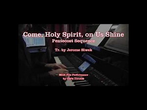 Come, Holy Spirit, on Us Shine - a Pentecost Sequence