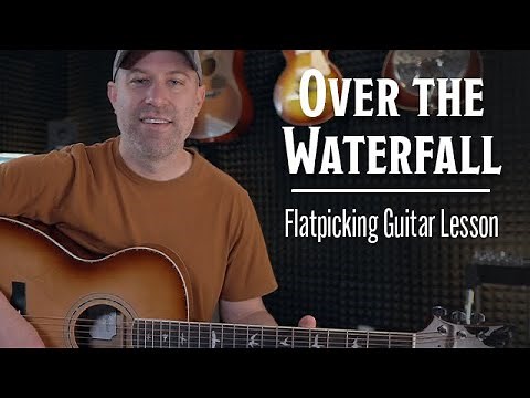 Over the Waterfall – Bluegrass Flatpicking Guitar Lesson