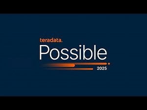 Teradata Possible 2025: Accelerating AI Outcomes- Teradata’s Strategy and Product Roadmap