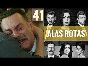 Alas Rotas - Capítulo 41 - HD - En español