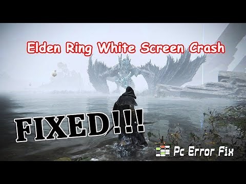 FIXED: Elden Ring White Screen Crash | Working Tutorial | PC Error Fix