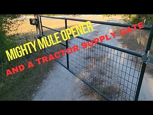 Mighty Mule gate opener.. and a Tractor Supply gate.