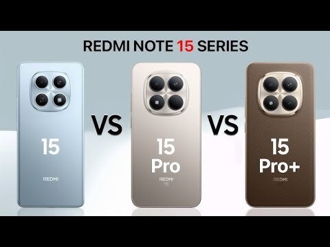 Redmi Note 15 vs 15 Pro vs 15 Pro Plus