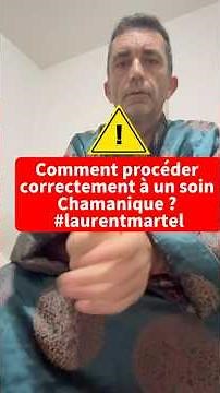 Comment procéder correctement à un soin Chamanique ? #laurentmartel #chaman #transgenerationnel