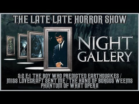 Night Gallery / The Boy Who Predicted Earthquakes / Miss Lovecraft Sent Me S:2 E:1