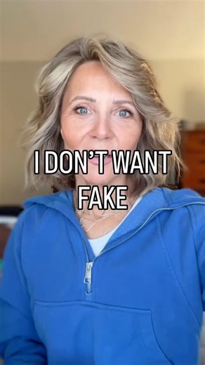 I don’t want fake…