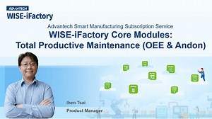 WISE-iFactory_2.2 Total Productive Maintenance (OEE & Andon)