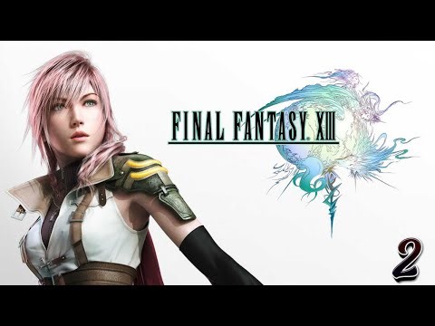 We Became L'Cie- FFXIII Stream 2