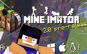 【Mine imator 2.0 预览版发布】
