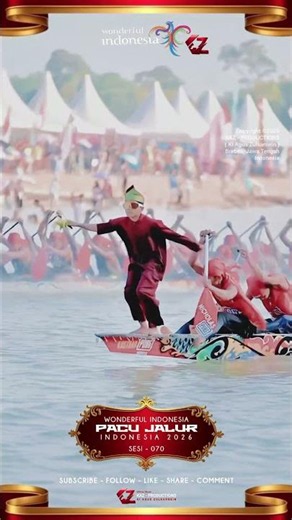 Wonderful Indonesia Pacu Jalur Indonesia 2026 ( Session - 070 )