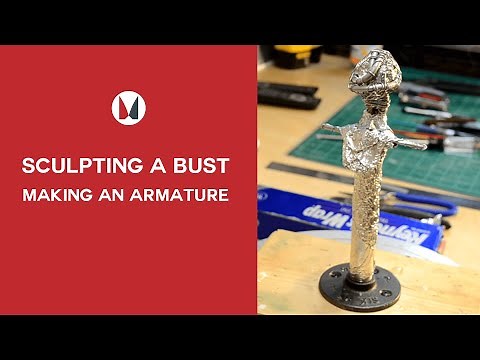 Sculpture Tutorial - Making An Armature For A Bust