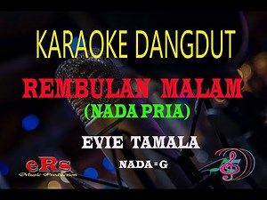 Karaoke Rembulan Malam Nada Pria - Evie Tamala (Karaoke Dangdut Tanpa Vocal)